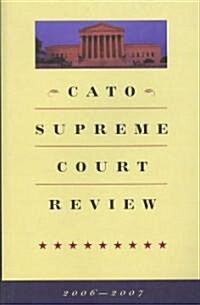 Cato Supreme Court Review (Paperback, 2006-2007)