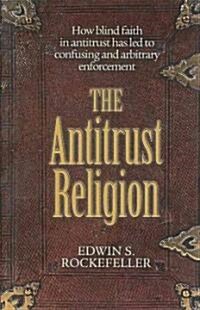 [중고] The Antitrust Religion (Hardcover)