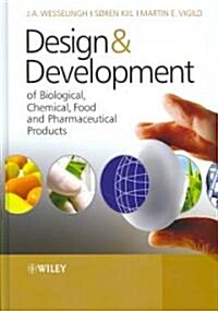 Design & Development of Biological, Chemical, Food and Pharmaceutical Products (Hardcover)