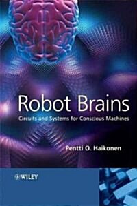 Robot Brains: Circuits and Systems for Conscious Machines (Hardcover)
