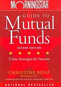 Morningstar Guide to Mutual Funds: Five-Star Strategies for Success (Paperback, 2)