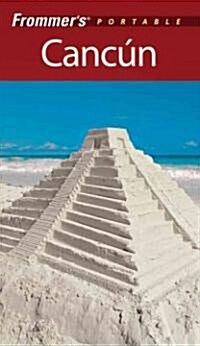 Frommers Portable Cancun (Paperback, 4 Rev ed)