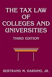 The Tax Law of Colleges and Universities (Hardcover, 3rd)