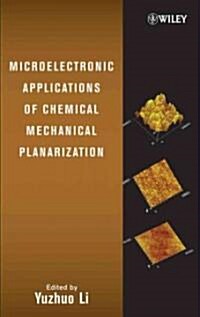 Microelectronic Applications of Chemical Mechanical Planarization (Hardcover)