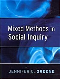 Mixed Methods in Social Inquiry (Paperback)