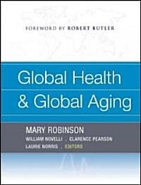 Global Health and Global Aging (Hardcover, 1st)