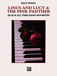 Linus and Lucy & the Pink Panther Plus 15 All Time Piano Favorites: Plus 15 All Time Piano Favorites (Paperback)