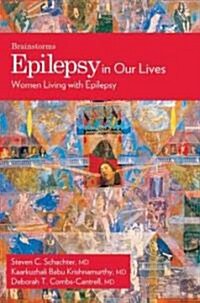 Epilepsy in Our Lives: Women Living with Epilepsy (Paperback)