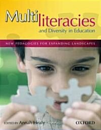 Multiliteracies and Diversity in Education: New Pedagogies for Expanding Landscapes (Paperback)