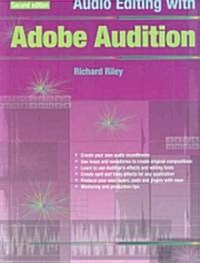 Audio Editing With Adobe Audition (Paperback, 2nd)