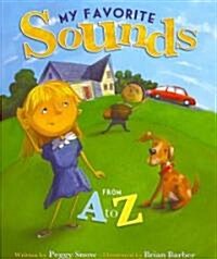 My Favorite Sounds from A to Z (Hardcover)