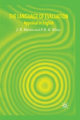The Language of Evaluation: Appraisal in English (Paperback)