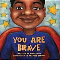 You Are Brave (Board Books)