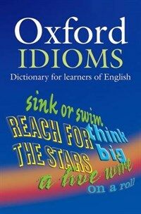 Oxford Idioms Dictionary for learners of English (Paperback, 2 Revised edition)