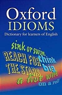 [중고] Oxford Idioms Dictionary for learners of English (Paperback, 2 Revised edition)