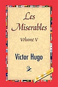 Les Miserables, Volume V (Paperback)