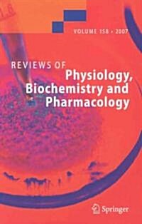 Reviews of Physiology, Biochemistry and Pharmacology 158 (Hardcover, 2007)