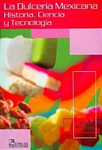 La Dulceria Mexicana/ The Mexican Candy (Paperback)