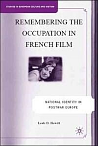 Remembering the Occupation in French Film : National Identity in Postwar Europe (Hardcover)