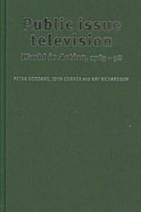 Public Issue Television : World in Action 1963–98 (Hardcover)