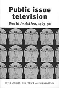 Public Issue Television : World in Action 1963–98 (Paperback)