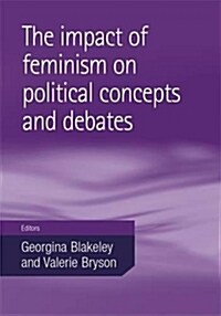 The Impact of Feminism on Political Concepts and Debates (Paperback)