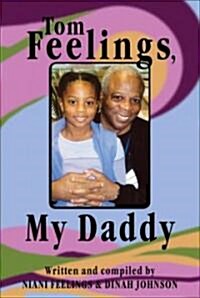 Tom Feelings, My Daddy (Paperback)