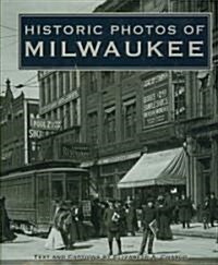 Historic Photos of Milwaukee (Hardcover)