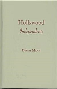 Hollywood Independents: The Postwar Talent Takeover (Hardcover)