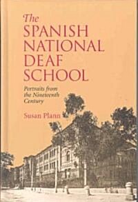 The Spanish National Deaf School: Portraits from the Nineteenth Century (Hardcover)