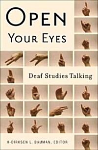 Open Your Eyes: Deaf Studies Talking (Paperback)