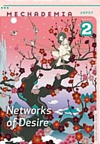 Mechademia 2: Networks of Desire (Paperback)