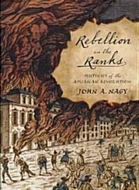 Rebellion in the Ranks: Mutinies of the American Revolution (Hardcover)