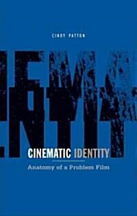 Cinematic Identity: Anatomy of a Problem Film Volume 29 (Paperback)