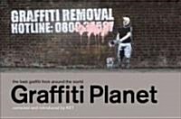Graffiti Planet : The Best Graffiti from Around the World (Hardcover)