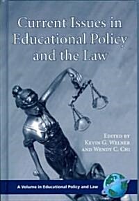 Current Issues in Educational Policy and the Law (Hc) (Hardcover)