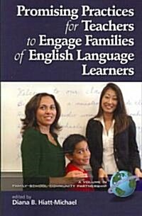 Promising Practices for Teachers to Engage Familiesof English Language Learners (PB) (Paperback)