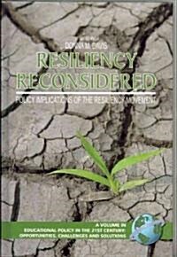 Resiliency Reconsidered: Policy Implications of the Resiliency Movement (Hc) (Hardcover)