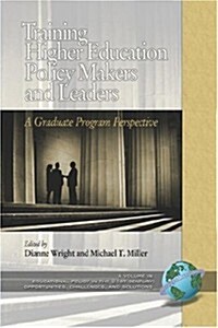 Training Higher Education Policy Makers and Leaders: A Graduate Program Perspective (PB) (Paperback)