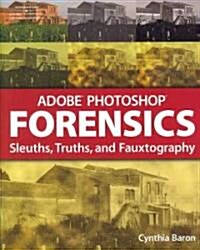 Adobe Photoshop Forensics (Paperback, 1st)