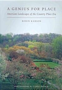 A Genius for Place: American Landscapes of the Country Place Era (Hardcover)