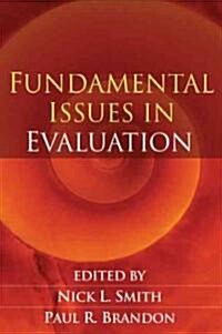 Fundamental Issues in Evaluation (Paperback)