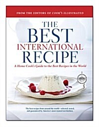 The Best International Recipe: A Best Recipe Classic (Hardcover)