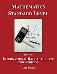Mathematics Standard Level for the International Baccalaureate: A Text for the New Syllabus (Paperback)