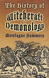 The History of Witchcraft and Demonology (Paperback)