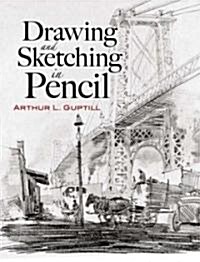 Drawing and Sketching in Pencil (Paperback)