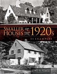 Smaller Houses of the 1920s: 55 Examples (Paperback)
