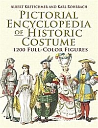 Pictorial Encyclopedia of Historic Costume (Paperback)