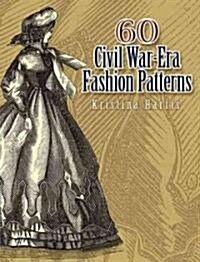 60 Civil War-Era Fashion Patterns (Paperback)