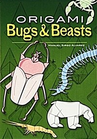 Origami Bugs & Beasts (Paperback)